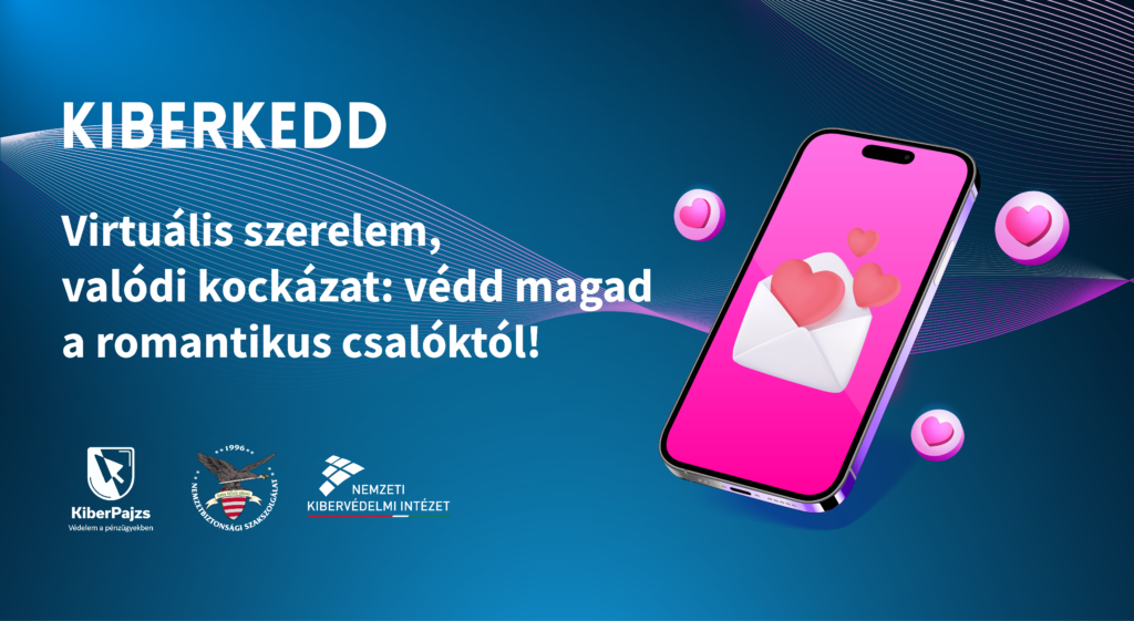 KiberKedd: virtuális szerelem, valódi kockázat – védd magad a romantikus csalóktól!