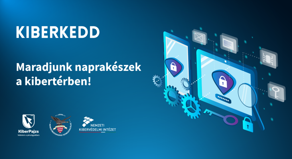 KiberKedd: maradjunk naprakészek a kibertérben!