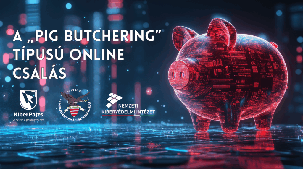 A “Pig Butchering” típusú online csalás