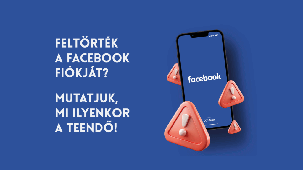 Feltörték a Facebook fiókját? Mutatjuk, mi ilyenkor a teendő!